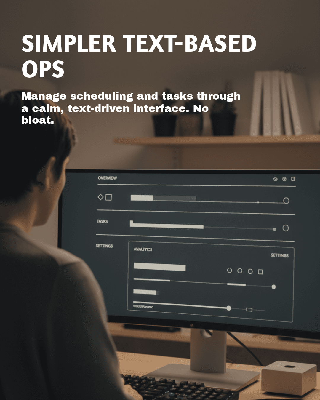 Campaign image with the message Simpler text-based ops.